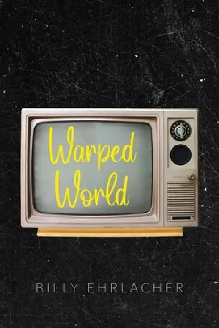 Warped World by Billy Ehrlacher