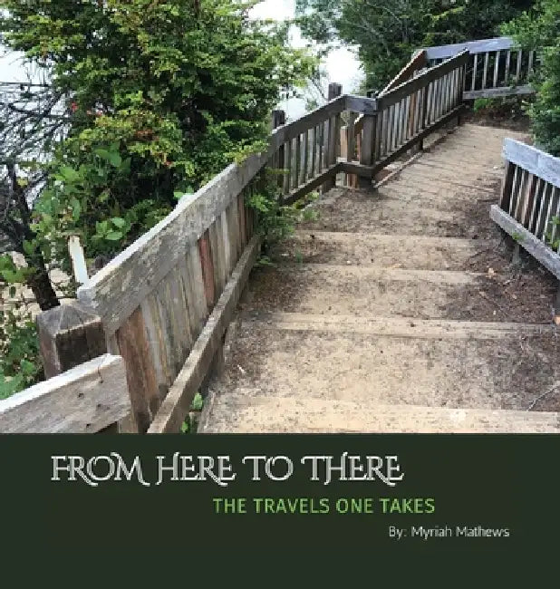 From Here to there by Myriah Mathews, Debbie Dunn