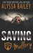 Saving Mallory: (Safe and Secure Book 4) by Alyssa Bailey