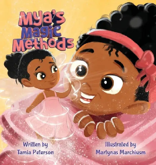 Mya's Magic Methods by Tamia Peterson