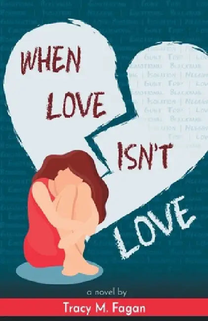 When Love Isn't Love by Tracy M. Fagan