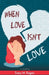 When Love Isn't Love by Tracy M. Fagan
