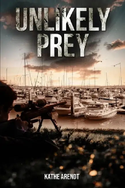 Unlikely Prey by Kathe Arendt