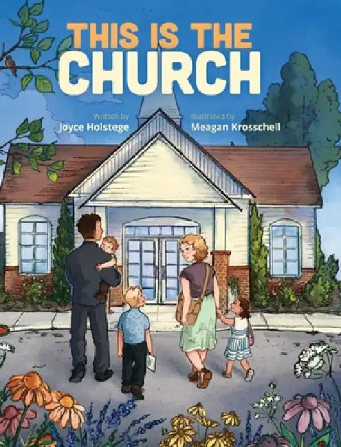 This is the Church by Joyce Holstege, Meagan Krosschell