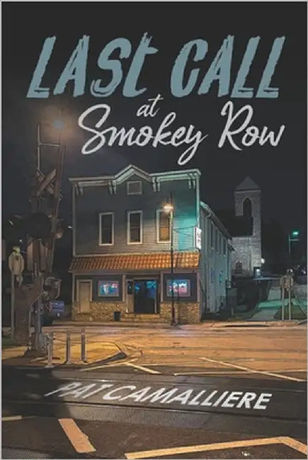 Last Call at Smokey Row by Camalliere, Pat