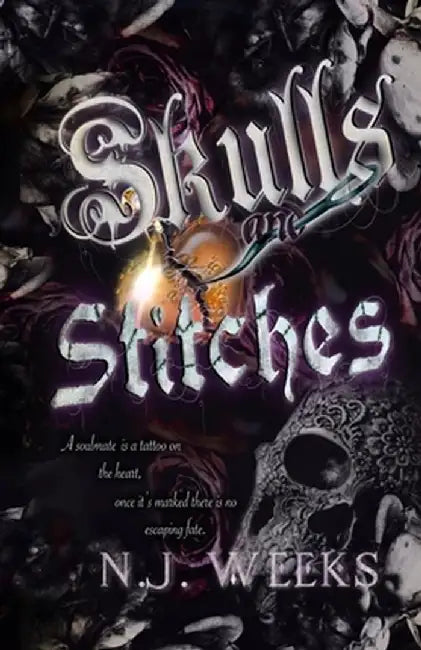 Skulls and Stitches: A Dark Suspense Romance by N. J. Weeks