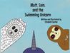 Matt, Sam, and the Swimming Unicorn by Elizabeth Ann Harlan