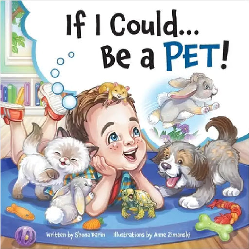 If I Could...Be A Pet! by Shona Darin