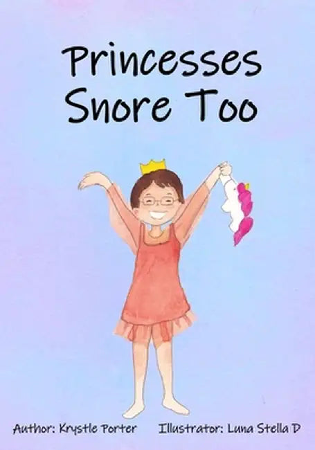 Princesses Snore Too by Porter