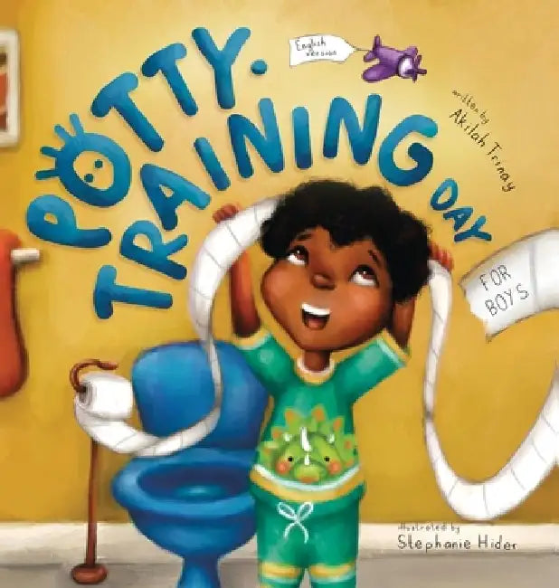 Potty-Training Day: For Boys by Akilah Trinay