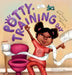 Potty-Training Day: For Girls by Akilah Trinay