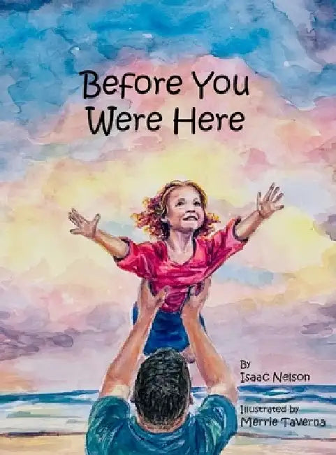 Before You Were Here by Isaac Nelson