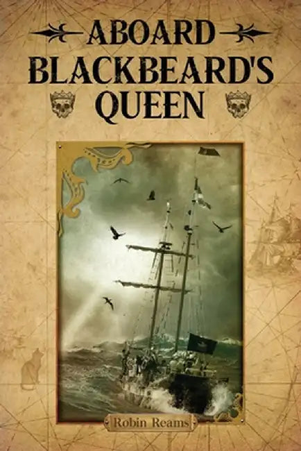Aboard Blackbeard's Queen by Robin Reams