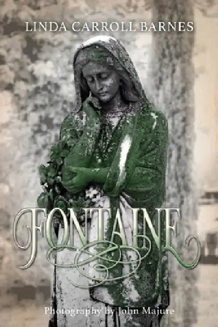 Fontaine by Linda Carroll Barnes, John Majure