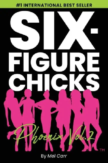 Six-Figure Chicks, Phoenix Vol 2 by Mel Carr