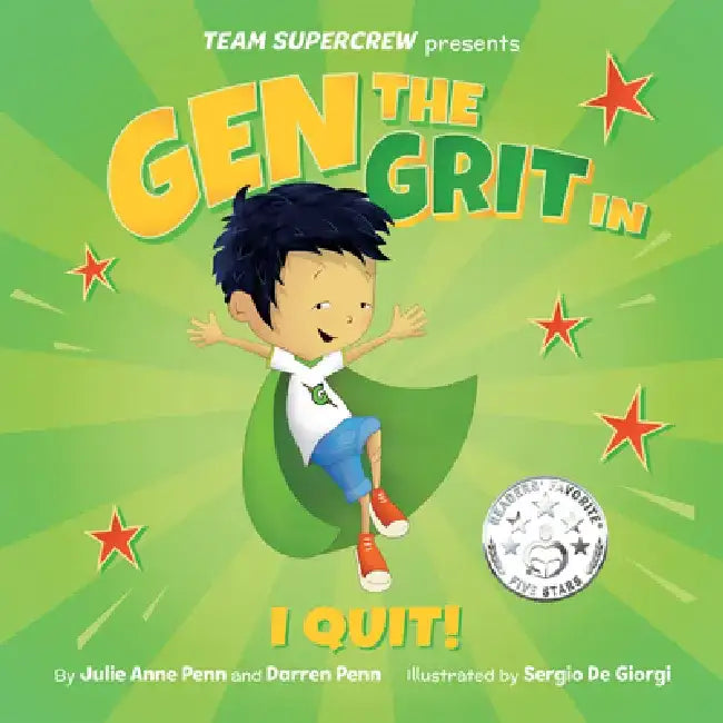 Gen the Grit in I Quit! by Julie Anne Penn
