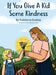 If You Give A Kid Some Kindness by Aubrianne N. Buckley