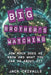Big Brother's Watching: How Much Does He Know and What Can You Do About It? by Jack Crivalle