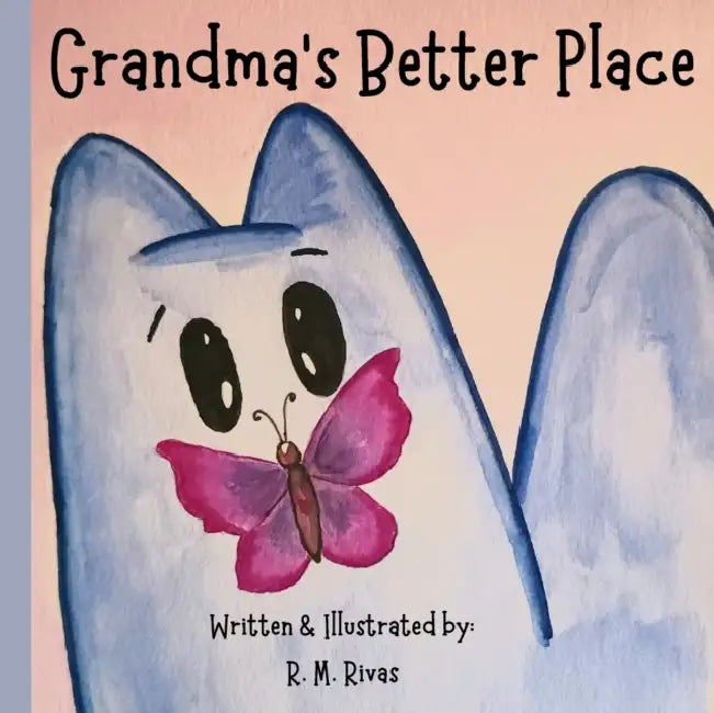 Grandma's Better Place by R. M. Rivas