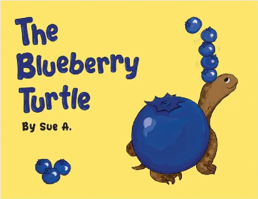 The Blueberry Turtle by Sue A