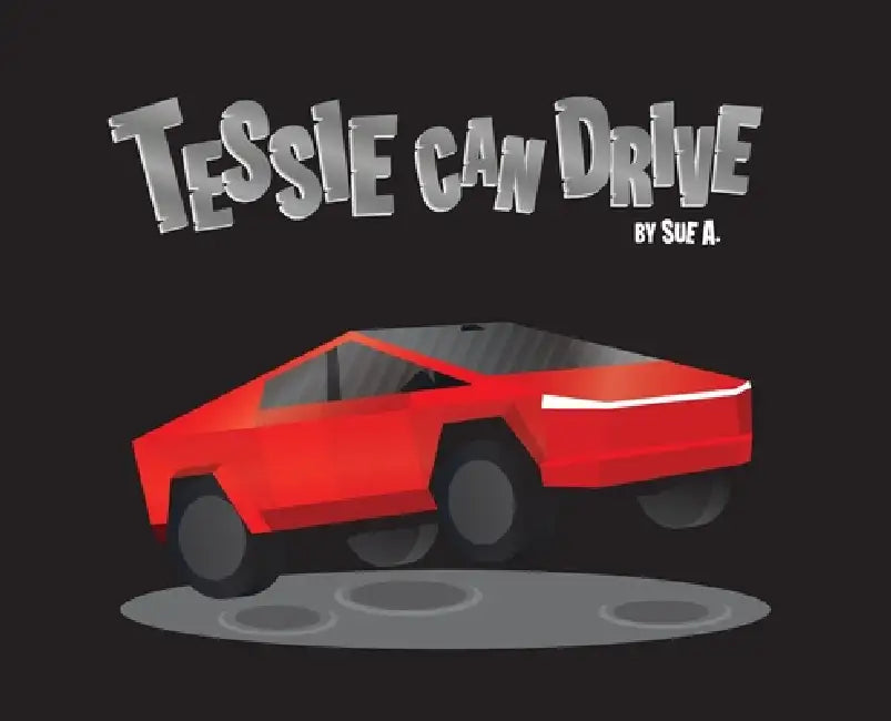 Tessie Can Drive by Sue A