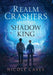 Realm Crashers and the Shadow King by Cavey, Nicole
