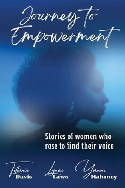 Journey to Empowerment by Lynéa Laws