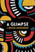 A Glimpse by J. Brian Andersen