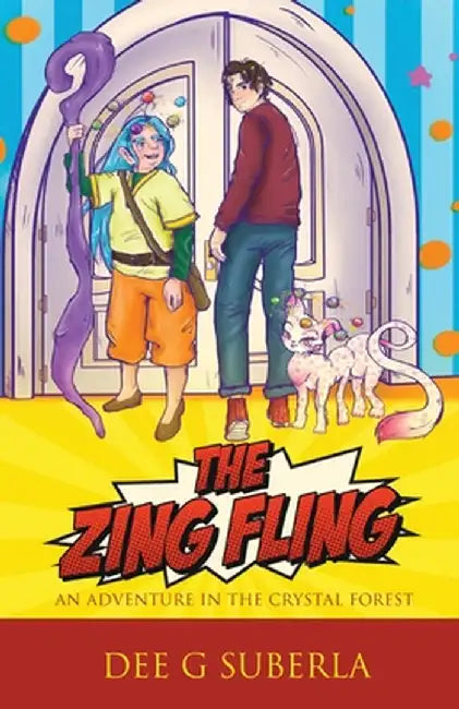 The Zing Fling: An Adventure in the Crystal Forest by Suberla, Dee G.