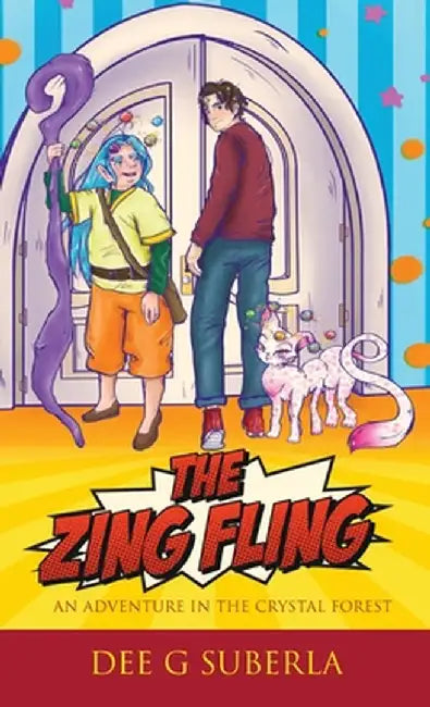 The Zing Fling: An Adventure in the Crystal Forest by Suberla, Dee G.