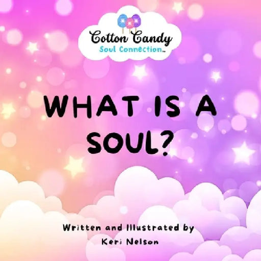 What is a Soul? by Keri Nelson