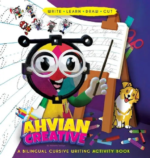 Ahvian The Creative: a Bilingual Cursive Writing Activity Book (Write, Learn, Draw & Cut): a Bilingual Cursive Writing Activity Book (Write, Learn, Dr by Mahiette Tarrago