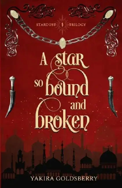 A Star so Bound and Broken by Yakira Goldsberry