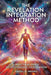 The Revelation Integration Method: A Practical Guide to Psychedelic Integration: A Practical Guide to Integration by Danielle Brooks