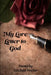 My Love Letter to God by Fowler, Michele