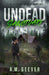 Undead Sanctuary: A Post Apocalyptic Survival Thriller by Geever, A. M.