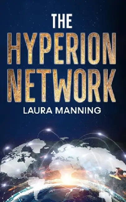 The Hyperion Network by Laura Manning