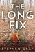 The Long Fix: A Methodical Path to Natural Shooting, Methods and Exercises by Stephen Graf