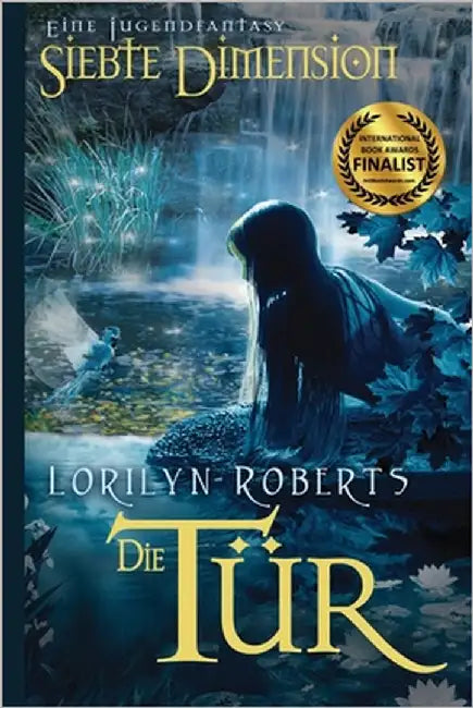 Die Siebte DimensIon - Die Tür by Roberts, Lorilyn