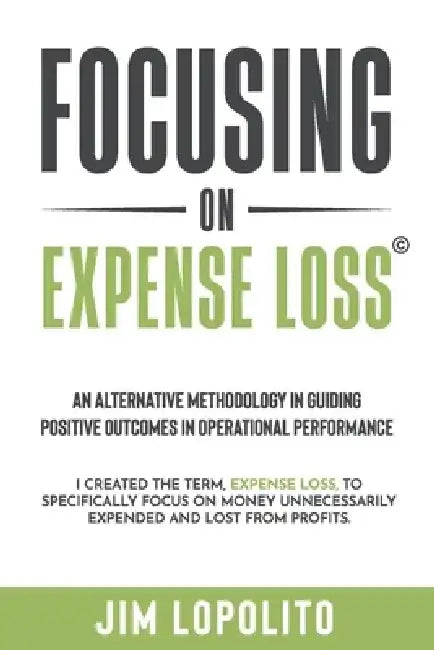 Focusing on Expense Loss by Jim Lopolito