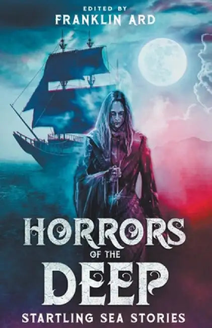 Horrors of the Deep by Franklin Ard
