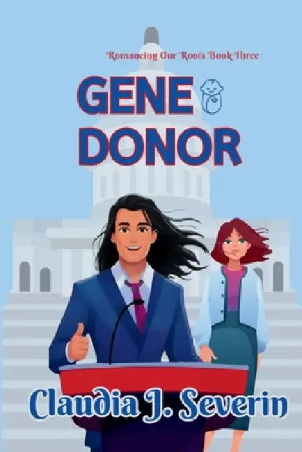Gene Donor: Found Fatherhood Romantic Suspense by Claudia J. Severin