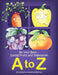 Be Your Best...Eating Fruits and Vegetables A to Z by Catherine Anderson-Barnes