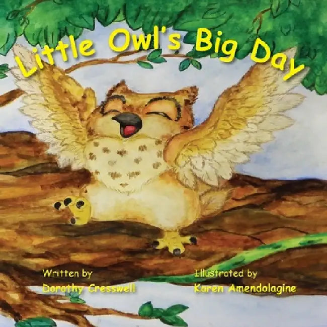 Little Owl's Big Day by Dorothy D. Cresswell