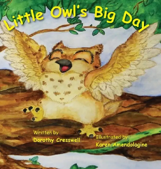 Little Owl's Big Day by Dorothy D. Cresswell, Cindy Casey