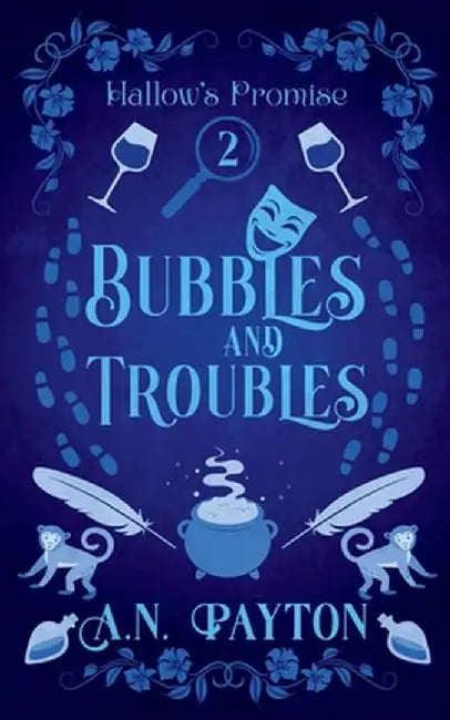 Bubbles and Troubles by A. N. Payton