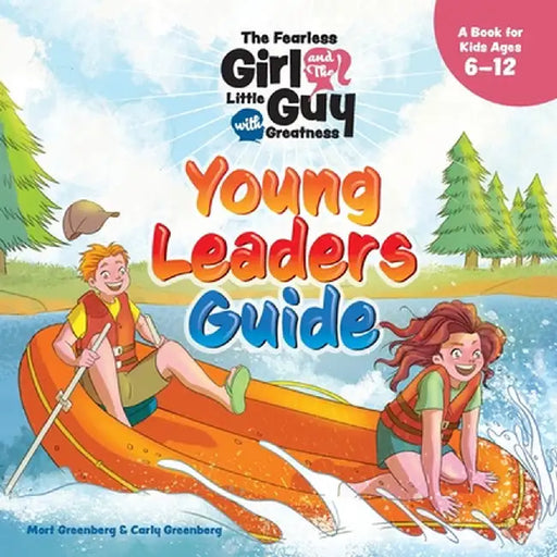 The Fearless Girl and the Little Guy with Greatness - Young Leaders Guide by Mort Greenberg