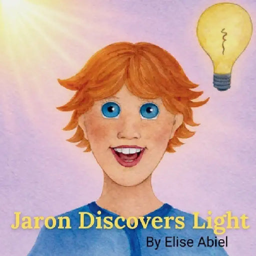 Jaron Discovers Light by Elise Abiel