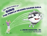 The Adventures of Geno The Pimple Headed Range Ball by John Howard