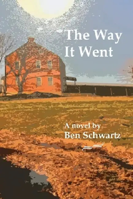The Way It Went by Ben Schwartz
